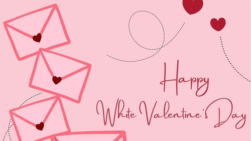 Những lời chúc Valentine Trắng 14/3/2022 ngọt ngào lãng mạn