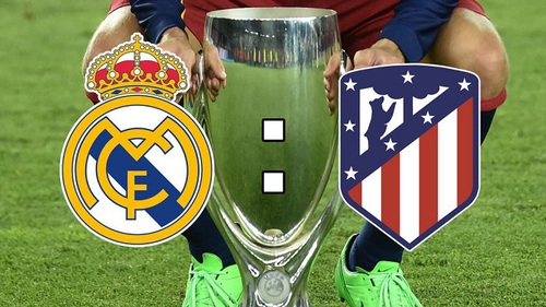 Soi kèo Siêu cúp châu Âu 2018: Real Madrid – Atletico Madrid (2h00 ngày 16/8)