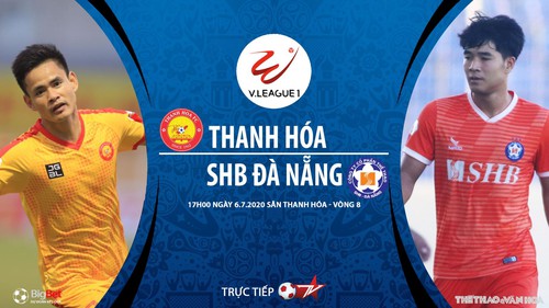 Soi kèo bóng đá Thanh Hóa vs SHB Đà Nẵng. Trực tiếp bóng đá V- League 2020