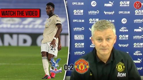 Crystal Palace 0-2 MU: Solskjaer vẫn chưa hài lòng về hàng công