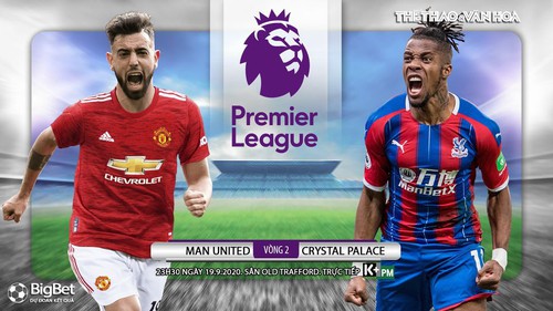 Soi kèo nhà cái MU vs Crystal Palace. Vòng 2 Ngoại hạng Anh. Trực tiếp K+PM