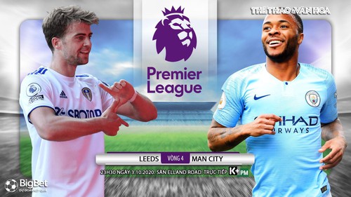 Soi kèo nhà cái Leeds vs Man City. Ngoại hạng Anh. Trực tiếp K+ PM