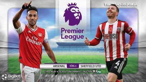 Soi kèo nhà cái Arsenal vs Sheffield. Ngoại hạng Anh. Trực tiếp K+ PM