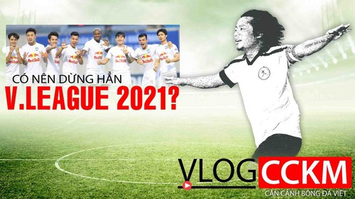 Có nên dừng hẳn V-Leguae 2021?