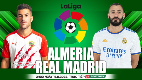 Soi kèo nhà cái Almeria vs Real Madrid. Nhận định, dự đoán bóng đá Tây Ban Nha La Liga (3h00, 15/8)