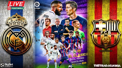 Soi kèo nhà cái Real Madrid vs Barcelona. Nhận định, dự đoán bóng đá Tây Ban Nha (21h15, 16/10)