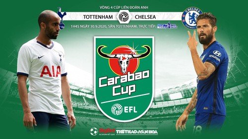 Soi kèo nhà cái Tottenham vs Chelsea. Vòng 4 Cúp Liên đoàn Anh. Trực tiếp bóng đá Anh