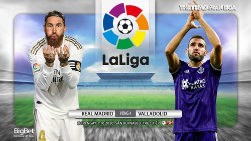 Soi kèo nhà cái Real Madrid vs Valladolid. Vòng 4 La Liga. Trực tiếp BĐTV