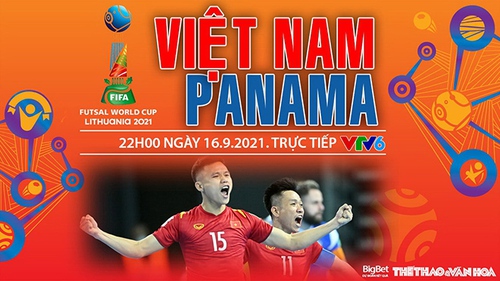 Soi kèo nhà cái Futsal Việt Nam vs Panama và nhận định bóng đá Futsal World Cup 2021 (22h00, 16/9)