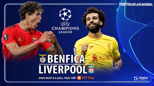 Soi kèo nhà cái Benfica vs Liverpool. Nhận định, dự đoán bóng đá Cúp C1 (2h00, 6/4)