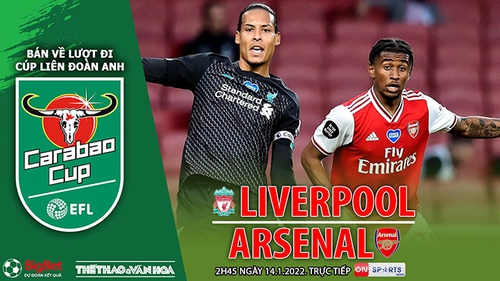 Soi kèo nhà cái Liverpool vs Arsenal. Nhận định, dự đoán bóng đá Cúp Liên đoàn Anh (2h45, 14/1)