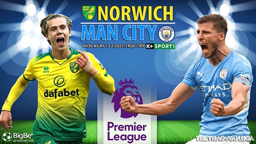 Soi kèo nhà cái Norwich vs Man City. Nhận định, dự đoán bóng đá Anh (00h30, 13/2)