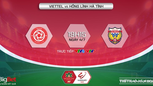 Soi kèo nhà cái Viettel vs Hà Tĩnh. Nhận định, dự đoán bóng đá V-League 2022 (19h15, 4/7)