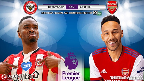 Soi kèo nhà cái Brentford vs Arsenal và nhận định bóng đá Ngoại hạng Anh (02h00, 14/8)