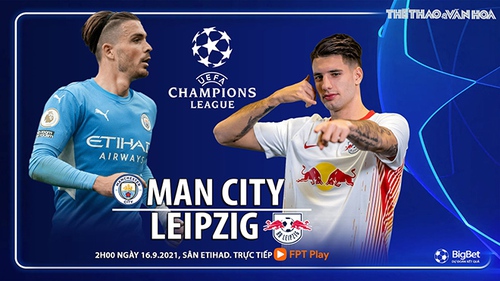 Soi kèo nhà cái Man City vs RB Leipzig và nhận định bóng đá Cúp C1 (2h00, 16/9)