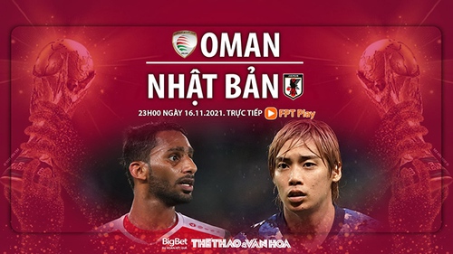 Soi kèo nhà cái Oman vs Nhật Bản. Nhận định, dự đoán bóng đá vòng loại World Cup (23h00, 16/11)