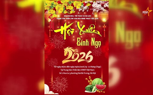 'Hội Xuân Bính Ngọ 2026': Không gian văn hóa đặc sắc dịp năm mới cho người dân