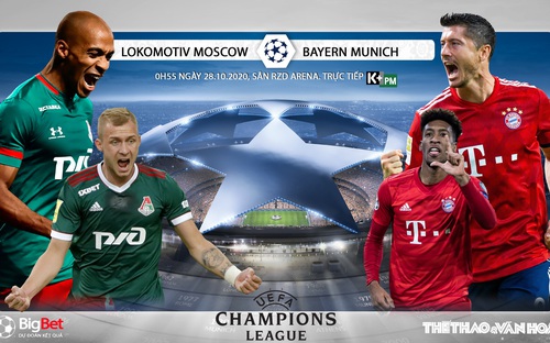 Nhận định bóng đá nhà cái Lokomotiv vs Bayern Munich. Vòng bảng Cúp C1. Trực tiếp K+ PM