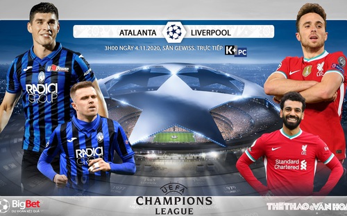 Nhận định bóng đá nhà cái Atalanta vs Liverpool. Vòng bảng Cúp C1 châu Âu. Trực tiếp K+PC