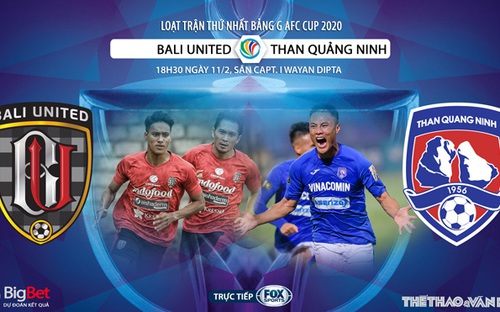 Nhận định bóng đá nhà cái, nhận định Bali United vs Than Quảng Ninh AFC Cup 2020