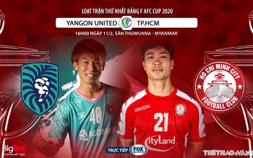 Nhận định bóng đá nhà cái, nhận định Yangon United vs TPHCM AFC Cup 2020