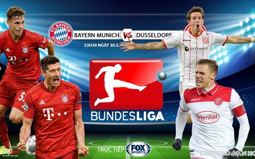 Nhận định bóng đá Bayern Munich vs Dusseldorf (23h30 ngày 30/5). Vòng 29 Bundesliga. Trực tiếp FOX Sports 