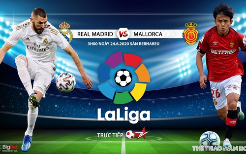 Nhận định bóng đá bóng đá Real Madrid - Mallorca . Trực tiếp bóng đá Tây Ban Nha