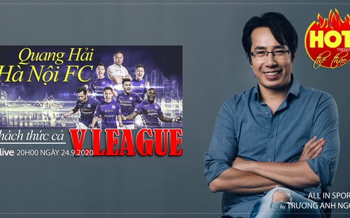 Bóng đá Việt Nam: Quang Hải và Hà Nội FC thách thức cả V-League