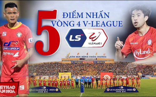 5 điểm nhấn vòng 4 V-League 2021