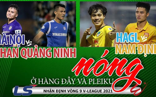 Trước vòng 9 V-League 2021: HAGL xây chắc ngôi đầu bảng, Hà Nội FC và Than Quảng Ninh gặp khó ở Hàng Đẫy