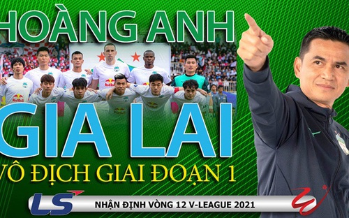 Trước vòng 12 V-League 2021: HAGL thắng để vô địch sớm giai đoạn 1