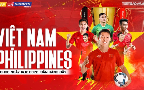 Chuyên gia nhận định trận đấu Việt Nam vs Philippines, 18h00 ngày 14/12, giao hữu quốc tế