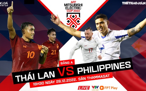 VIDEO AFF Cup: Nhận định trận đấu Thái Lan vs Philippines, 19h30 ngày 26/12