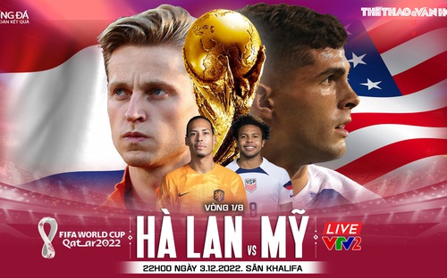 VIDEO: Chuyên gia nhận định Hà Lan vs Mỹ, 22h00 ngày 3/12, World Cup 2022