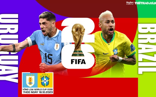 VIDEO trực tiếp bóng đá Uruguay vs Brazil. Xem trực tuyến vòng loại World Cup 2026 (7h00 ngày 18/10)