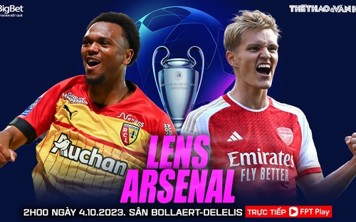VIDEO trực tiếp bóng đá Lens vs Arsenal, Cúp C1. Xem FPT Play (2h00 hôm nay 4/10)