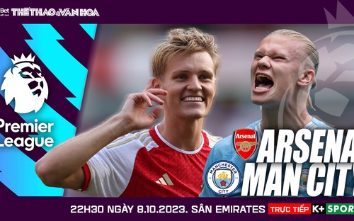 VIDEO nhận định bóng đá Arsenal vs Man City. Trực tiếp Ngoại hạng Anh hôm nay (22h30 ngày 8/10)