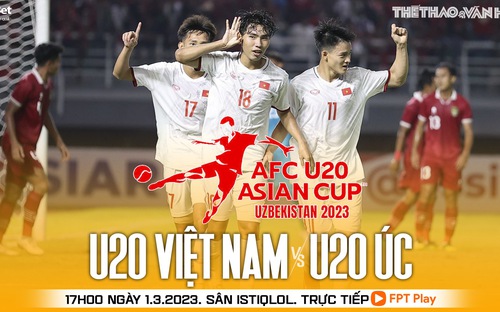 Nhận định, soi kèo U20 Việt Nam vs U20 Úc (17h00 ngày 27/2): Hi vọng Văn Khang 