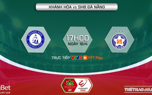 VIDEO Khánh Hoà vs Đà Nẵng: Xem trực tiếp bóng đá V-League 2023 hôm nay (FPT Play)