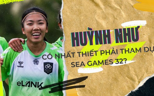 Huỳnh Như có nhất thiết phải tham dự SEA Games 32?