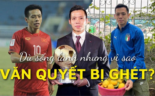 Vì sao Văn Quyết bị ghét dù sống khép kín, ở nhà rất ngoan, đồng nghiệp quý mến?