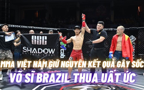 MMA Việt Nam giữ nguyên kết quả võ sĩ Brazil thua uất ức, dư luận giận dữ, thấy xấu hổ