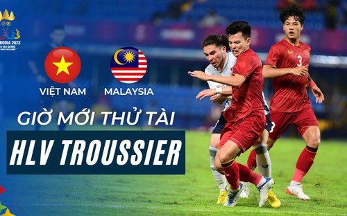 VIDEO U22 Việt Nam vs U22 Malaysia (VTV5 trực tiếp): Giờ mới thử tài HLV Troussier