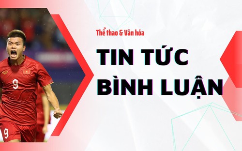 Tin tức và Bình luận: U22 Việt Nam thắng nhưng vẫn lo, U22 Thái Lan có hàng công toàn diện