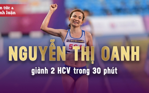 Tin tức & Bình luận: Kính phục Nguyễn Thị Oanh, U22 Việt Nam đủ sức thắng Thái Lan