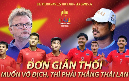 VIDEO U22 Việt Nam vs Thái Lan (VTV5 trực tiếp): Muốn vô địch thì phải thắng tất, kể cả Thái