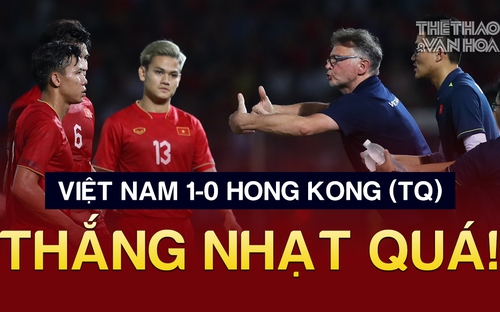 Việt Nam 1-0 Hong Kong (Trung Quốc): Thắng nhạt quá, HLV Troussier ơi! | Tin tức & Bình luận