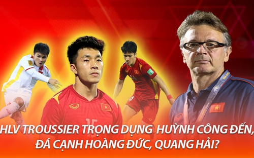 Đội tuyển Việt Nam: HLV Troussier trọng dụng Công Đến đá cạnh Hoàng Đức, Quang Hải?