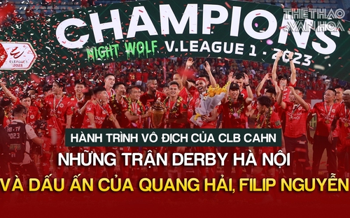 CAHN vô địch V-League: Derby Hà Nội và dấu ấn của Filip Nguyễn, Quang Hải | Tin tức & Bình luận