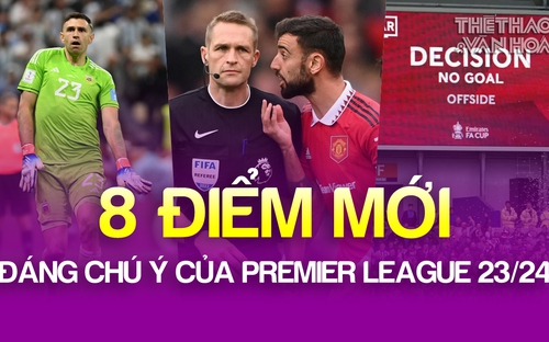 Premier League 2023-24: Việt vị, bù giờ và lỗi 'quây' trọng tài | Tin tức & Bình luận